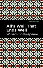 All's Well That Ends Well - 9781513136912 by William Shakespeare, Mint Editions, 9781513136912