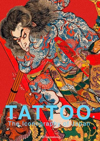TATTOO (The Iconography of Japan) by Nobuyoshi Hamada, 9784756258601