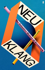 Neu Klang (The Definitive History of Krautrock) by Christoph Dallach, Katy, 9780571377671