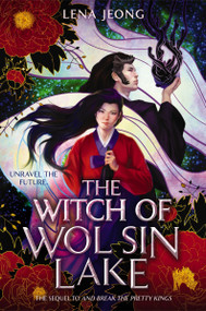 The Witch of Wol Sin Lake by Lena Jeong, 9780063241701
