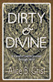 Dirty & Divine (a transformative journey through tarot) by Alice Grist, 9781910559253