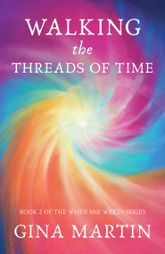 Walking the Threads of Time by Gina Martin, 9781910559598