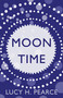 Moon Time (Living in Flow with your Cycle) by Lucy H. Pearce, 9781910559789