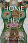 Home to Her (Walking the Transformative Path of the Sacred Feminine) by Liz Childs Kelly, 9781910559802