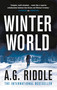 Winter World by A.G. Riddle, 9781789543223