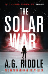 The Solar War - 9781789544930 by A.G. Riddle, 9781789544930