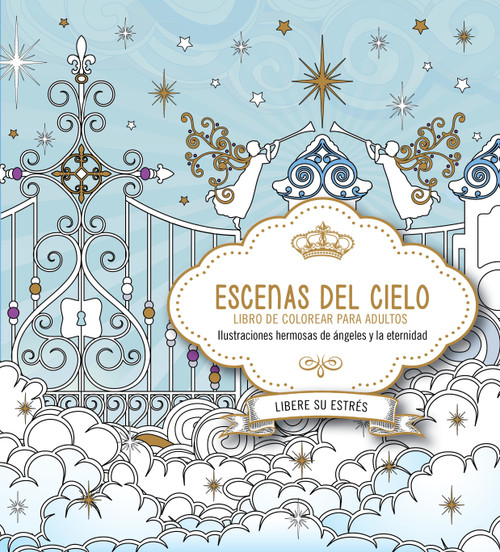Escenas del cielo (Libro de colorear) (Spanish Edition) by CASA CREACION, 9781629989822