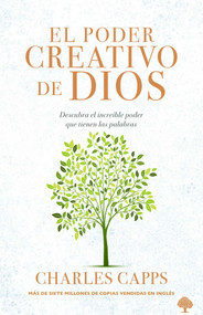 El poder creativo de Dios (Descubra el increíble poder que tienen las palabras) (Spanish Edition) by Charles Capps, 9781960436047
