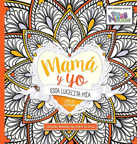 Mamá y yo Esta lucecita mía  libro de colorear (Libro de colorear) (Spanish Edition) by CASA CREACION, 9781629990194