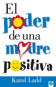 El poder de una madre positiva (Spanish Edition) by Karol Ladd, 9780884199137