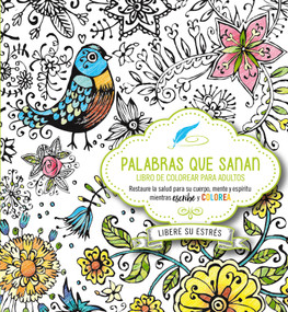Palabras que sanan (Libro de colorear) (Spanish Edition) by CASA CREACION, 9781629990408