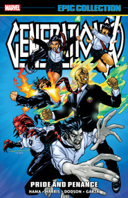 Generation X Epic Collection: Pride And Penance by Larry Hama, Marvel Various, Steve Harris, Marvel Various, Terry Dodson, 9781302956523