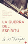La guerra del espíritu (El camino espiritual y la presencia constante de Cristo) (Spanish Edition) by A. W. Tozer, 9781955682237