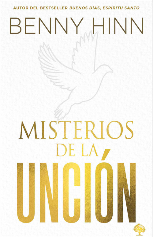 Misterios de la unción (Spanish Edition) by Benny Hinn, 9781955682442
