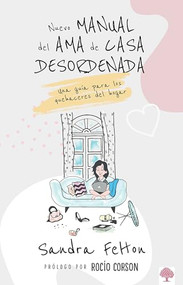 Nuevo manual del ama de casa desordenada (Una guía para los quehaceres del hogar) (Spanish Edition) by Sandra Felton, 9781960436184
