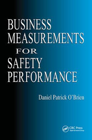 Business Measurements for Safety Performance by Daniel Patrick O'Brien, 9781138422780