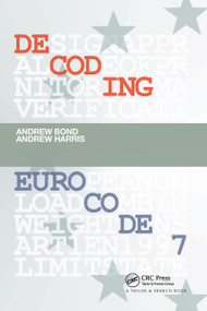 Decoding Eurocode 7 by Andrew Bond, Andrew Harris, 9781032099613