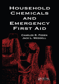 Household Chemicals and Emergency First Aid by Betty A. Foden, Jack L. Weddell, Rosemary S. J. Happell, 9780367450151