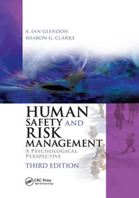 Human Safety and Risk Management (A Psychological Perspective, Third Edition) by A. Ian Glendon, Sharon Clarke, 9781138747340