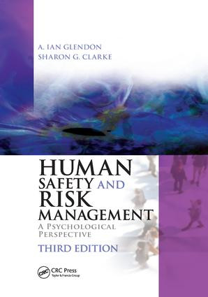 Human Safety and Risk Management (A Psychological Perspective, Third Edition) by A. Ian Glendon, Sharon Clarke, 9781138747340