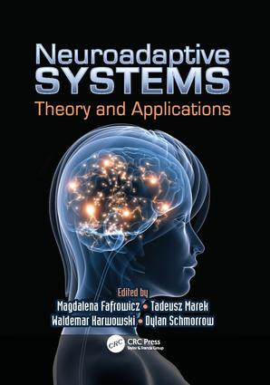 Neuroadaptive Systems (Theory and Applications) by Magdalena Fafrowicz, Tadeusz Marek, Waldemar Karwowski, Dylan Schmorrow, 9781138072718