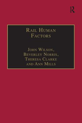 Rail Human Factors (Supporting the Integrated Railway) by John Wilson, Beverley Norris, Ann Mills, 9781138252493