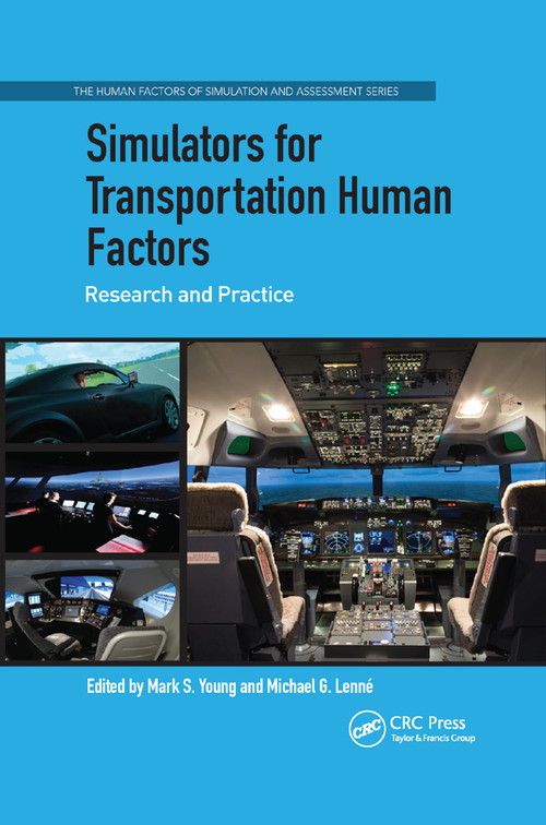 Simulators for Transportation Human Factors (Research and Practice) by Mark S. Young, Michael G. Lenné, 9780367879204