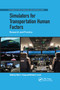 Simulators for Transportation Human Factors (Research and Practice) by Mark S. Young, Michael G. Lenné, 9780367879204