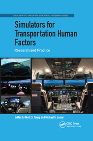 Simulators for Transportation Human Factors (Research and Practice) by Mark S. Young, Michael G. Lenné, 9780367879204