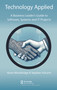 Technology Applied (A Business Leader's Guide to Software, Systems and IT Projects) by Kevin Wooldridge, Stephen Ashurst, 9781032445373
