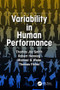 Variability in Human Performance by Thomas J. Smith, Robert A. Henning, Michael G. Wade, Thomas Fisher, 9781138076020