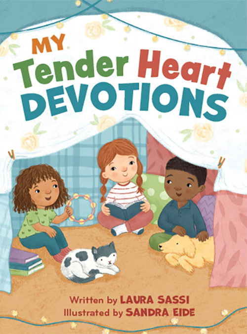 My Tender Heart Devotions (Part of the "My Tender Heart" Series) by Laura Sassi, Sandra Eide, 9781640609013