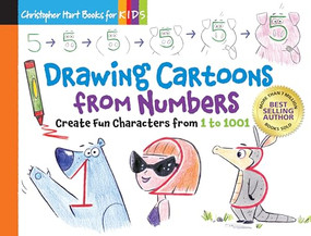 Drawing Cartoons from Numbers (Create Fun Characters from 1 to 1001) by Christopher Hart, 9781640210127