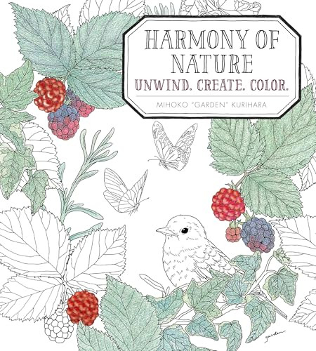 Harmony of Nature (Unwind. Create. Color.) by Mihoko Kurihara, 9781942021940