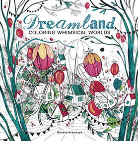 Dreamland (Coloring Whimsical Worlds) by Renata Krawczyk, 9781684620340