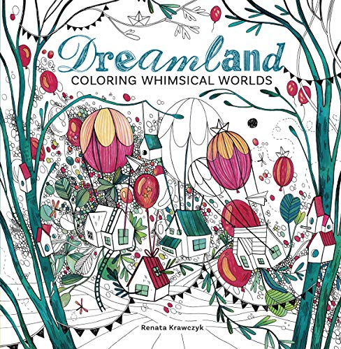 Dreamland (Coloring Whimsical Worlds) by Renata Krawczyk, 9781684620340