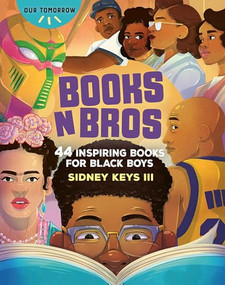 Books N Bros (44 Inspiring Books for Black Boys) by Sidney Keys III, 9781684620487