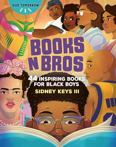Books N Bros (44 Inspiring Books for Black Boys) by Sidney Keys III, 9781684620487