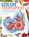 Color Workshop (A Step-by-Step Guide to Creating Artistic Effects) by Rachel Reinert, 9781942021575