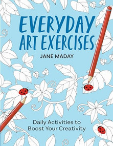 Everyday Art Exercises by Jane Maday, 9781684620579