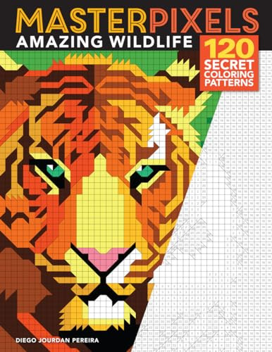 Masterpixels: Amazing Wildlife (120 Secret Coloring Patterns) by Diego Jourdan Pereira, 9781684620296