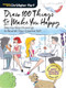 Draw 100 Things to Make You Happy (Step-by-Step Drawings to Nourish Your Creative Self) by Christopher Hart, 9781942021865