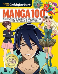 Manga 100 (The Ultimate Guide to Drawing the Most Popular Characters) by Christopher Hart, 9781684620517