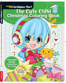 Cute Chibi Christmas Coloring Book (Adorable Manga Characters to Color) by Christopher Hart, 9781640210295