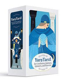 Yarn Tarot (For Crocheters, Knitters, Spinners, and Weavers) by Katie Ponder, 9781970048070