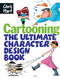Cartooning (The Ultimate Character Design Book) by Christopher Hart, 9781933027425