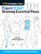 Figure It Out! Drawing Essential Poses (The Beginner's Guide to the Natural-Looking Figure) by Christopher Hart, 9781936096992