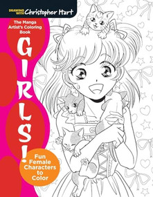 Manga Artist's Coloring Book: Girls! (Fun Female Characters to Color) by Christopher Hart, 9781942021681