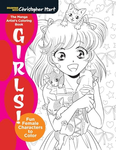 Manga Artist's Coloring Book: Girls! (Fun Female Characters to Color) by Christopher Hart, 9781942021681