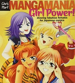 Manga Mania™: Girl Power! (Drawing Fabulous Females for Japanese Comics) by Christopher Hart, 9781933027791